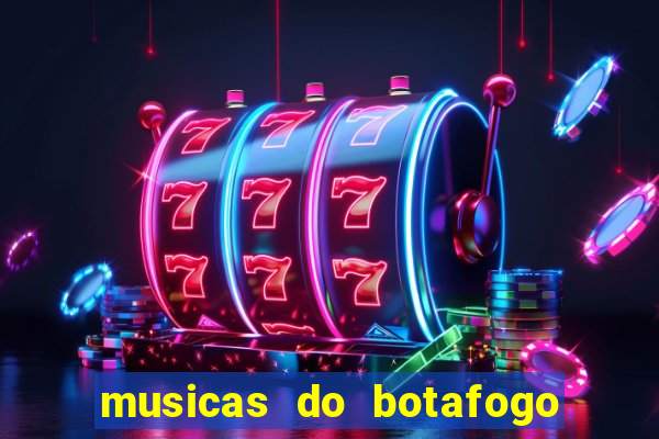 musicas do botafogo para baixar